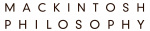 MACKINTOSH PHILOSOPHY